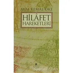 Hilafet Hareketleri - Mim Kemal Öke - İrfan Yayıncılık