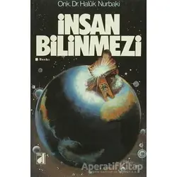 İnsan Bilinmezi - Haluk Nurbaki - Damla Yayınevi