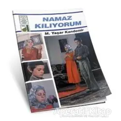 Namaz Kılıyorum - M. Yaşar Kandemir - Damla Yayınevi