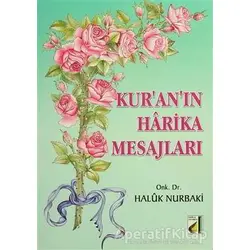 Kur’an’ın Harika Mesajları - Haluk Nurbaki - Damla Yayınevi