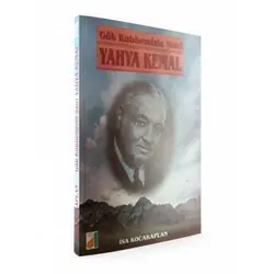 Gök Kubbemizin Şairi Yahya Kemal - İsa Kocakaplan - Damla Yayınevi