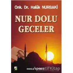 Nur Dolu Geceler - Haluk Nurbaki - Damla Yayınevi
