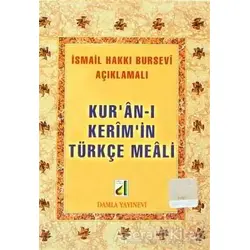 Kuran-ı Kerimin Türkçe Meali - İsmail Hakkı Bursevi - Damla Yayınevi