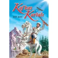Kafkas Kartalı Şeyh Şamil - Ekrem Yeşilçayır - Damla Yayınevi