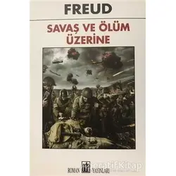 Savaş ve Ölüm Üzerine Düşünceler - Sigmund Freud - Oda Yayınları