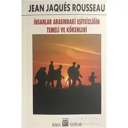 İnsanlar Arasındaki Eşitsizliğin Temeli ve Kökenleri - Jean-Jacques Rousseau - Oda Yayınları