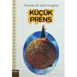 Küçük Prens - Antoine de Saint-Exupery - Yaba Yayınları