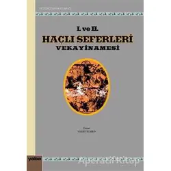1. ve 2. Haçlı Seferleri Vekayinamesi - Kolektif - Yaba Yayınları