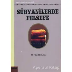 Süryanilerde Felsefe - M. Nesim Doru - Yaba Yayınları