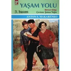 Yaşam Yolu 1 - Anton Semyonoviç Makarenko - Payel Yayınları