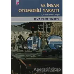 Ve İnsan Otomobili Yarattı - İlya Ehrenburg - Payel Yayınları