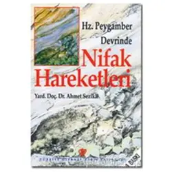 Hz. Peygamber Devrinde Nifak Hareketleri - Ahmet Sezikli - Türkiye Diyanet Vakfı Yayınları