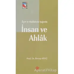 Ayet ve Hadislerin Işığında İnsan ve Ahlak - Recep Kılıç - Türkiye Diyanet Vakfı Yayınları