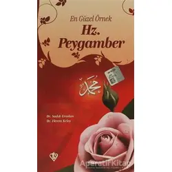 En Güzel Örnek Hz. Peygamber - Sadık Eraslan - Türkiye Diyanet Vakfı Yayınları