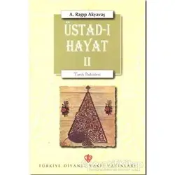 Üstad-ı Hayat 2 - A. Ragıp Akyavaş - Türkiye Diyanet Vakfı Yayınları