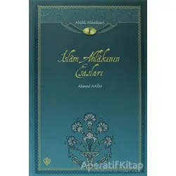 İslam Ahlakının Esasları / Ahlak Klasikleri -1 - Ahmed Naim - Türkiye Diyanet Vakfı Yayınları