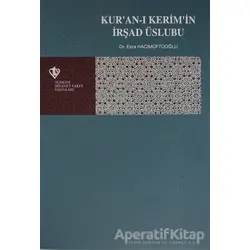 Kuran-ı Kerimin İrşad Üslubu - Esra Hacımüftüoğlu - Türkiye Diyanet Vakfı Yayınları