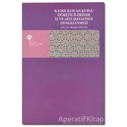 Kadın Kuran Kursu Öğreticilerinde İş ve Aile Hayatının Dengelenmesi