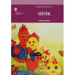 Minik - Kuş Sesleri Masallar 10 - Fatma Aydınlı - Türkiye Diyanet Vakfı Yayınları