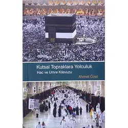 Kutsal Topraklara Yolculuk - Ahmet Özel - Türkiye Diyanet Vakfı Yayınları
