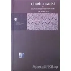 Cibril Hadisi ve İslam Düşüncesine Yansımaları - Bekir Tatlı - Türkiye Diyanet Vakfı Yayınları