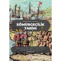 Sömürgecilik Tarihi - Raimondo Luraghi - E Yayınları