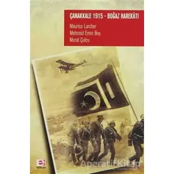 Çanakkale 1915 Boğaz Harekatı - Maurice Larcher - E Yayınları