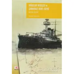 Boğazlar Meselesi ve Çanakkale Deniz Zaferi - Mirliva Sedat - E Yayınları