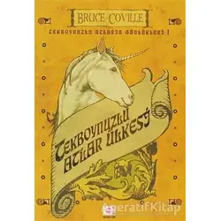Tekboynuzlu Atlar Ülkesi - Bruce Coville - E Yayınları