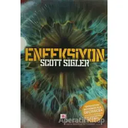 Enfeksiyon - Scott Sigler - E Yayınları