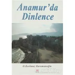 Anamur’da Dinlence - Osman Korkmaz Karamanoğlu - E Yayınları