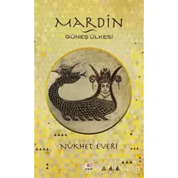Mardin - Güneş Ülkesi - Nükhet Everi - E Yayınları