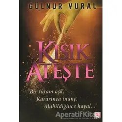 Kısık Ateşte - Gülnur Vural - E Yayınları