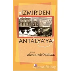 İzmirden Antalyaya - Ahmet Faik Özbilge - E Yayınları