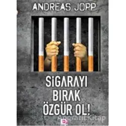 Sigarayı Bırak Özgür Ol - Andreas Jopp - E Yayınları