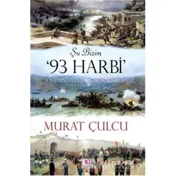 Şu Bizim 93 Harbi - Murat Çulcu - E Yayınları