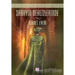Sarayın Dehlizlerinde - Nükhet Everi - E Yayınları