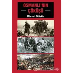 Osmanlının Çöküşü - Mücahit Gültekin - E Yayınları