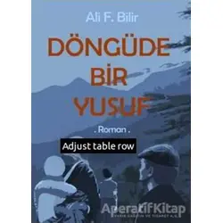 Döngüde Bir Yusuf - Ali F. Bilir - E Yayınları