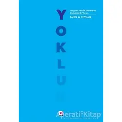 Yokluk - Tahir M. Ceylan - E Yayınları