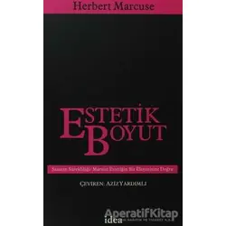 Estetik Boyut - Herbert Marcuse - İdea Yayınevi