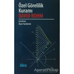 Özel Görelilik Kuramı - David Bohm - İdea Yayınevi
