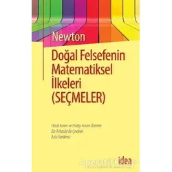 Doğal Felsefenin Matematiksel İlkeleri (Seçmeler) - Isaac Newton - İdea Yayınevi