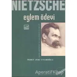 Nietzsche: Eylem Ödevi - İsmet Zeki Eyüboğlu - Broy Yayınları