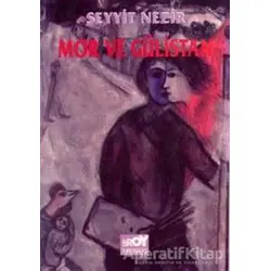Mor ve Gülistan - Seyyit Nezir - Broy Yayınları