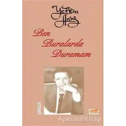 Ben Buralarda Duramam - Yetkin Aröz - Broy Yayınları