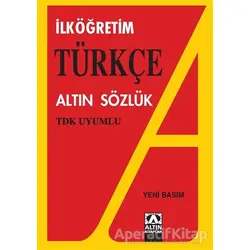İlköğretim Türkçe Altın Sözlük - Hüseyin Kuşçu - Altın Kitaplar
