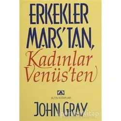 Erkekler Marstan Kadınlar Venüsten - John Gray - Altın Kitaplar