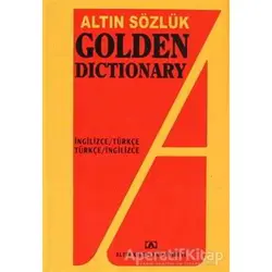 Altın Sözlük Golden Dictionary İngilizce - Türkçe Türkçe - İngilizce