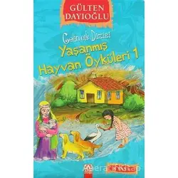 Yaşanmış Hayvan Öyküleri 1 - Gülten Dayıoğlu - Altın Kitaplar